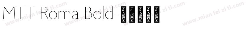 MTT Roma Bold字体转换